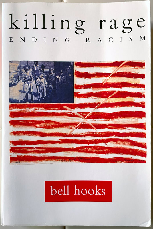 Front book cover of social analysis ‘Killing Rage: Ending Racism’ – a collection of twenty-three essays about race, feminism, and class – by educator and social critic bell hooks.