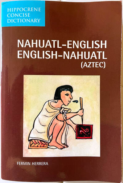 Front book cover of ‘Nahuatl-English/English-Nahuatl Concise Dictionary’ – a compact dictionary with over 400 pages of vocabulary – by Fermin Herrera.